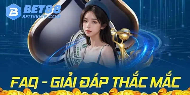 Các giải đáp cụ thể từ Bet88 cho các bạn đặt nghi vấn