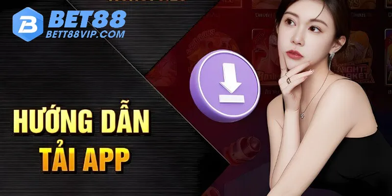 Thao tác tải app Bet88 cho từng máy